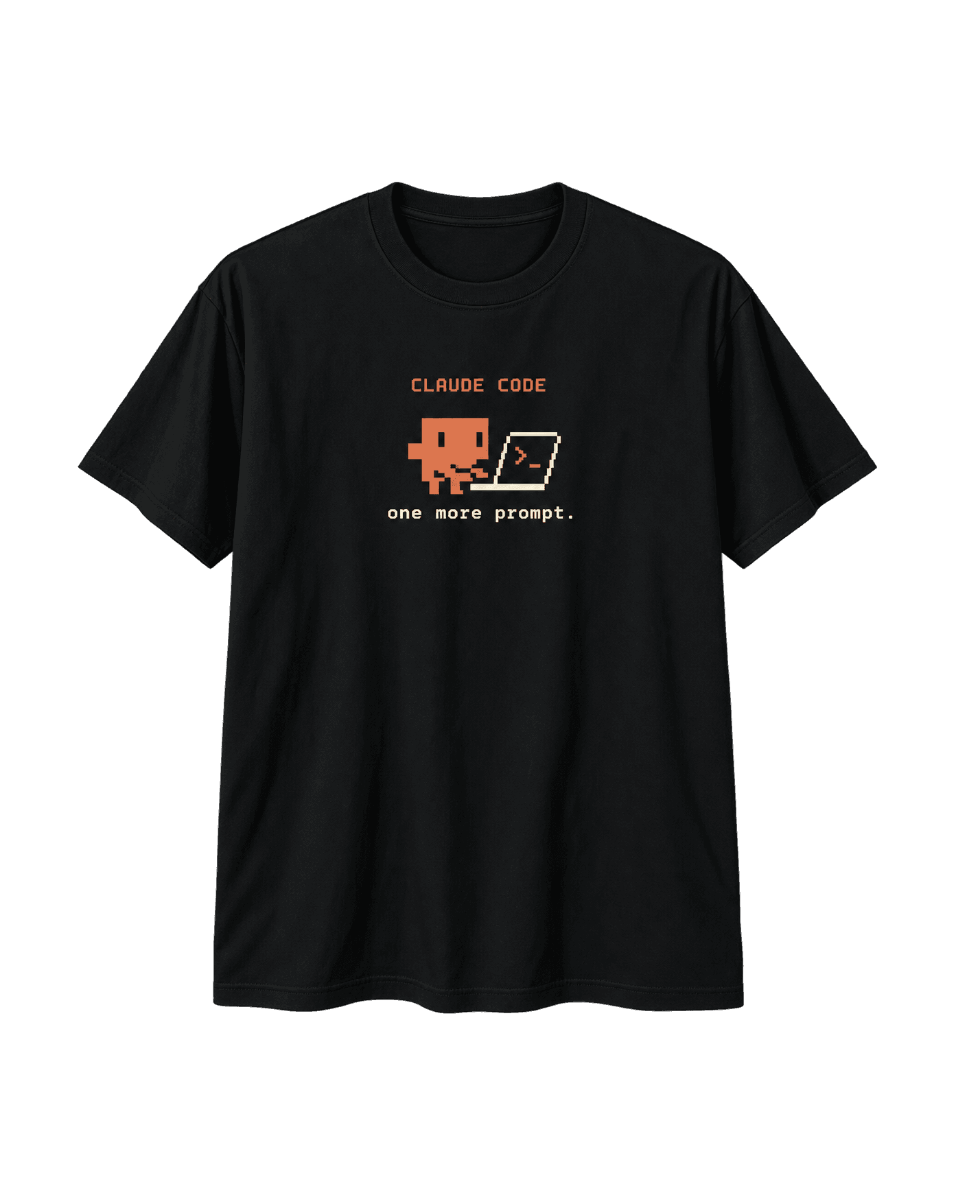 Black One More Prompt T-shirt, front view, with a pixel-art Claude Code character at a laptop and the line "one more prompt."