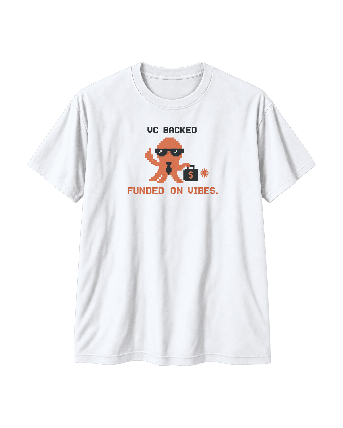 White VC Backed T-shirt, front view, with a pixel octopus with a money bag and "FUNDED ON VIBES.".